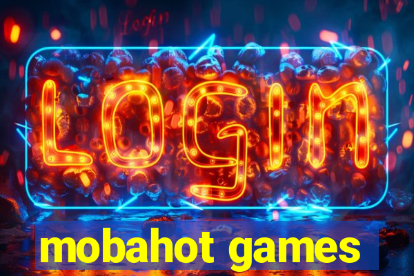 mobahot games